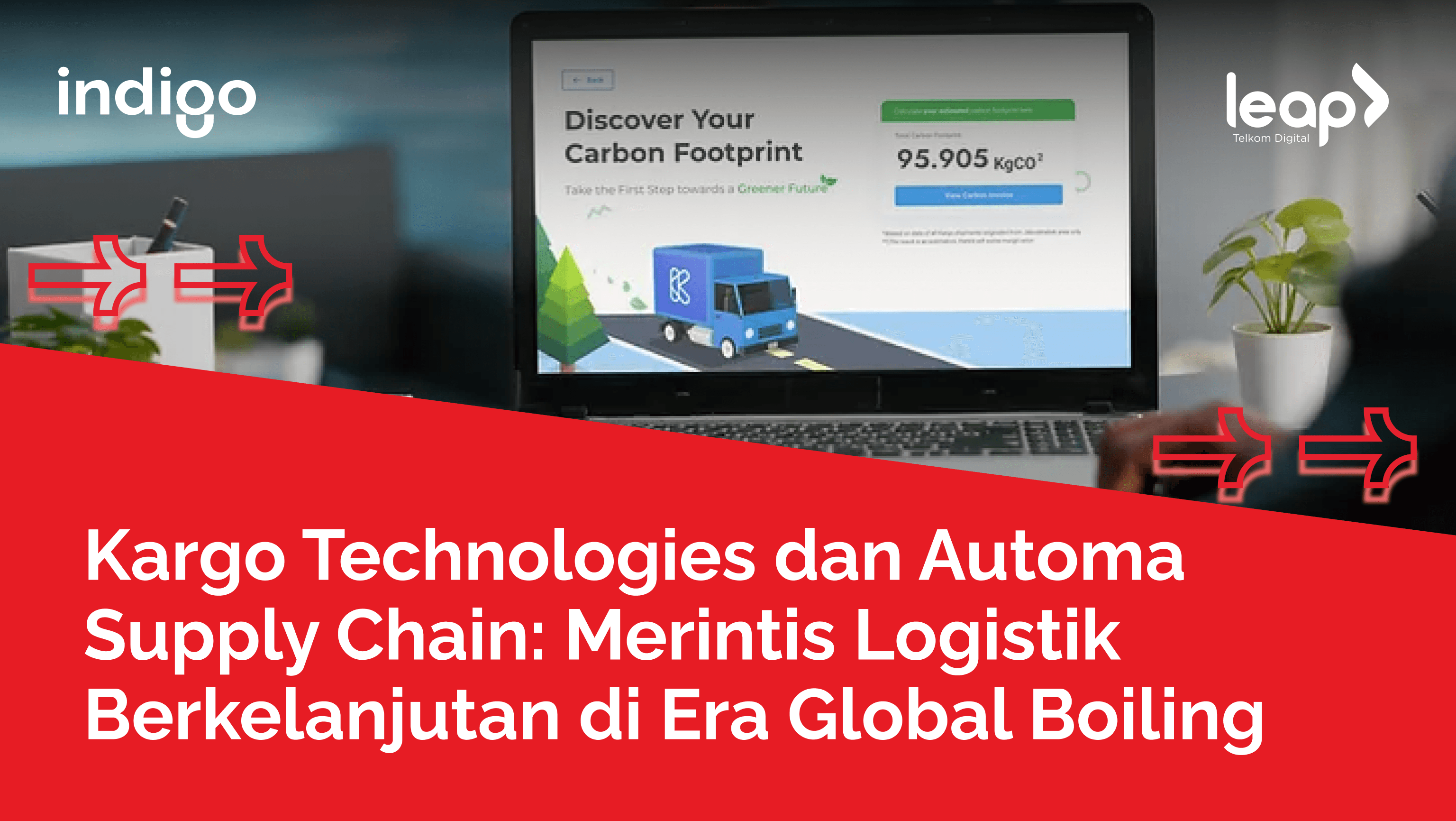 Kargo Technologies dan Automa Supply Chain: Merintis Logistik Berkelanjutan di Era Global Boiling 